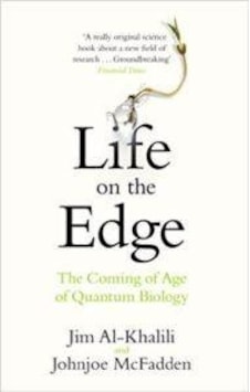 Life on the Edge: The Coming of Age of Quantum Biology 9780552778077 Life on the Edge: The Coming of Age of Quantum Biology 9780552778077