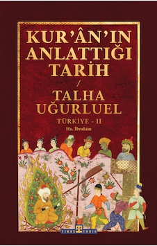 Kur'ân'ın Anlattığı Tarih: Türkiye-2 Kur'ân'ın Anlattığı Tarih: Türkiye-2
