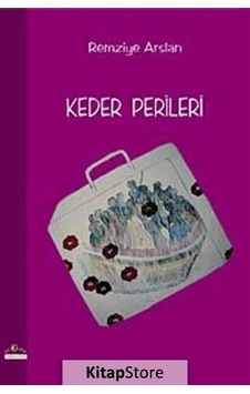 Keder Perileri - Remziye Arslan - Ütopya Yayınevi Keder Perileri - Remziye Arslan - Ütopya Yayınevi