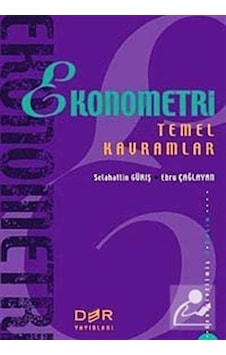 Ekonometri Temel Kavramlar / Prof. Dr. Selahattin Güriş Ekonometri Temel Kavramlar / Prof. Dr. Selahattin Güriş