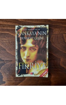 Çankaya'nın Duvaksız Gelini Fikriye - Halil İbrahim Özcan