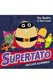Supertato Veggies Assemble Supertato Veggies Assemble
