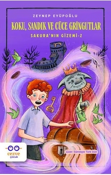 Koku Sandık ve Cüce Gringutlar - Sakura'nın Gizemi 2 - Zeynep Eyüpoğlu - Cezve Çocuk Koku Sandık ve Cüce Gringutlar - Sakura'nın Gizemi 2 - Zeynep Eyüpoğlu - Cezve Çocuk