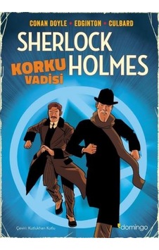 Sherlock Holmes - Korku Vadisi Grafik Roman - Ian Edginton - I. N. J. Culbard - Domingo Yayınevi Sherlock Holmes - Korku Vadisi Grafik Roman - Ian Edginton - I. N. J. Culbard - Domingo Yayınevi