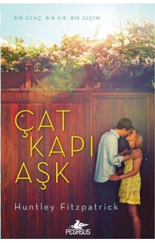 Çat Kapı Aşk: Bir Genç, Bir Sır, Bir Seçim
