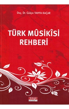 Türk Musikisi Rehberi - Gülçin Yahya Kaçar - Maya Akademi Türk Musikisi Rehberi - Gülçin Yahya Kaçar - Maya Akademi
