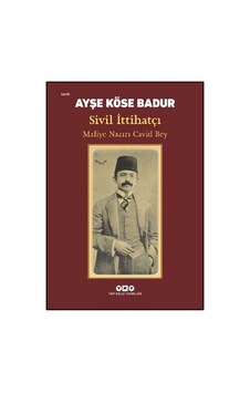 Sivil İttihatçı - Maliye Nazırı Cavid Bey Sivil İttihatçı - Maliye Nazırı Cavid Bey