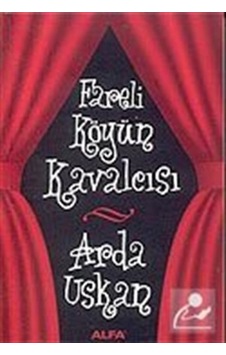 Fareli Köyün Kavalcısı - Arda Uskan - Alfa Yayıncılık