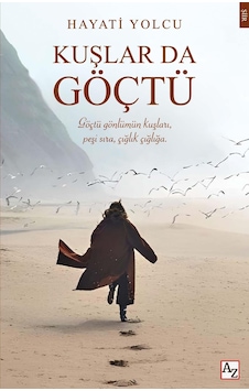Kuşlar Da Göçtü- Hayati Yolcu