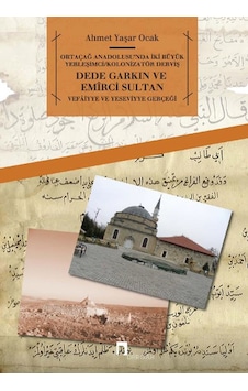 Dede Garkın ve Emirci Sultan - Ahmet Yaşar Ocak - Dergah Yayınları