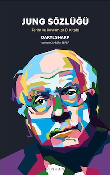Jung Sözlüğü & Terim Ve Kavramlar El Kitabı / Daryl Sharp Jung Sözlüğü & Terim Ve Kavramlar El Kitabı / Daryl Sharp