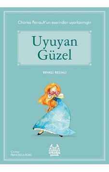 Uyuyan Güzel-Mavi Seri - Charles Perrault - Arkadaş Yayıncılık Uyuyan Güzel-Mavi Seri - Charles Perrault - Arkadaş Yayıncılık
