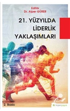 21.Yüzyılda Liderlik Yaklaşımları- Hiperlink 21.Yüzyılda Liderlik Yaklaşımları- Hiperlink