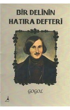 Bir Delinin Hatıra Defteri - Nikolay Vasilyeviç Gogol - Alter Yayınları Bir Delinin Hatıra Defteri - Nikolay Vasilyeviç Gogol - Alter Yayınları