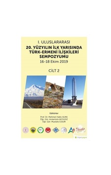 1. Uluslararası 20. Yüzyılın İlk Yarısında Türk-Ermeni İlişkileri Sempozyumu 16-18 Ekim 2019 - Cilt- Hiperlink