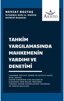 Tahkim Yargılamasında Mahkemenin Yardımı ve Denetimi Tahkim Yargılamasında Mahkemenin Yardımı ve Denetimi