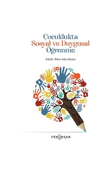 Çocuklukta Sosyal ve Duygusal Öğrenme- Yeni İnsan Yayınevi Çocuklukta Sosyal ve Duygusal Öğrenme- Yeni İnsan Yayınevi
