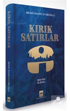 Kırık Satırlar & 1929-1931 İlk Şiirler / Bedri Rahmi Eyüboğlu Kırık Satırlar & 1929-1931 İlk Şiirler / Bedri Rahmi Eyüboğlu
