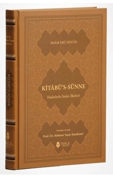 Kitâbü's-sünne - Hadislerle İman İlkeleri Kuşe Kapak Kitâbü's-sünne - Hadislerle İman İlkeleri Kuşe Kapak