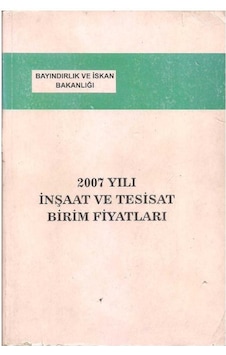 2007 Yılı İnşaat Ve Tesisat Birim Fiyatları
