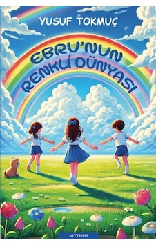 Ebru'nun Renkli Dünyası / Yusuf Tokmuç Ebru'nun Renkli Dünyası / Yusuf Tokmuç