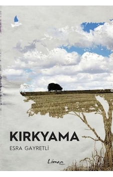 Kırkyama - Esra Gayretli - Liman Kitapları Kırkyama - Esra Gayretli - Liman Kitapları
