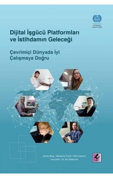 Dijital İşgücü Platformları ve İstihdamın Geleceği - Efil Yayınevi Yayınları