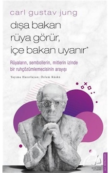 Carl Gustav Jung - Dışa Bakan Rüya Görür, Içe Bakan Uyanır / Ö... 9786053119722