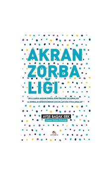 Akran Zorbalığı - Ayşe Başak Erk - Ekinoks Akran Zorbalığı - Ayşe Başak Erk - Ekinoks