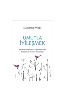 Umutla İyileşmek - Mackenzie Phillips - Paloma Yayınevi Umutla İyileşmek - Mackenzie Phillips - Paloma Yayınevi