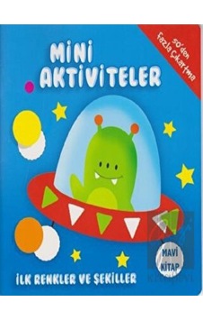 Mini Aktiviteler - İlk Renkler ve Şekiller (Mavi Kitap) Parıltı Yayınları  -  Parıltı Yayınları