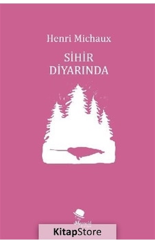Sihir Diyarında - Henri Michaux - Monokl Sihir Diyarında - Henri Michaux - Monokl