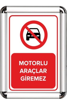 Motorlu Araçlar Giremez A3 Cerceveli Uyarı Ve Yönlendirme Levhası