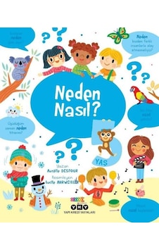 Neden Nasıl? 5 Yaş - Aurelie Desfour - Yapı Kredi Yayınları Neden Nasıl? 5 Yaş - Aurelie Desfour - Yapı Kredi Yayınları