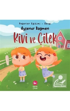 Kivi Ve Çilek / Ayşenur Bağmen Kivi Ve Çilek / Ayşenur Bağmen