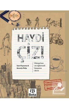 Haydi Çiz! - Sam Piyasena - Beverly Philp - Beta Yayınları Haydi Çiz! - Sam Piyasena - Beverly Philp - Beta Yayınları