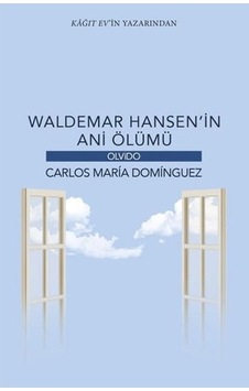 Waldemar Hansenin Ani Ölümü Carlos Maria Dominguez Olvido Kitap