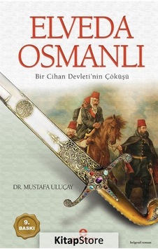 Kitapstore Elveda Osmanlı / Mustafa Uluçay Kitapstore Elveda Osmanlı / Mustafa Uluçay