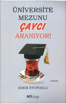 Üniversite Mezunu Çaycı Aranıyor