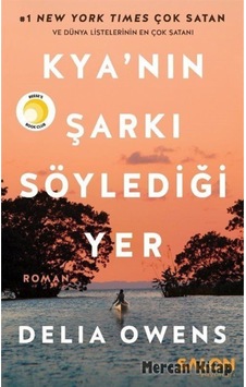 Kya'nın Şarkı Söylediği Yer - Delia Owens - Salon Yayınları Kya'nın Şarkı Söylediği Yer - Delia Owens - Salon Yayınları