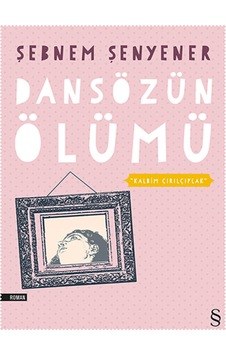 Dansözün Ölümü - Şebnem Şenyener - Everest Yayınları Dansözün Ölümü - Şebnem Şenyener - Everest Yayınları