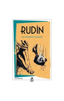 Rudin / Ivan Sergeyeviç Turgenyev Rudin / Ivan Sergeyeviç Turgenyev