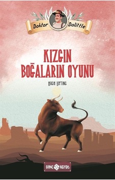Dr. Dolittle Kızgın Boğaların Oyunu / Hugh Lofting Dr. Dolittle Kızgın Boğaların Oyunu / Hugh Lofting