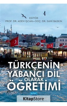 Türkçenin Yabancı Dil Olarak Öğretimi - Nobel Akademik Yayıncılık Türkçenin Yabancı Dil Olarak Öğretimi - Nobel Akademik Yayıncılık