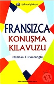 Fransızca Konuşma Kılavuzu-Neslihan Türkmenoğlu