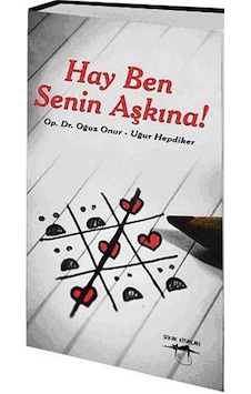 Hay Ben Senin Aşkına! / Op. Dr. Oğuz Onur