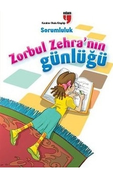 Sorumluluk / Zorbul Zehra'nın Günlüğü Sorumluluk / Zorbul Zehra'nın Günlüğü