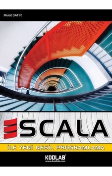 Scala ile Yeni Nesil Programlama - Murat Satır - Kodlab