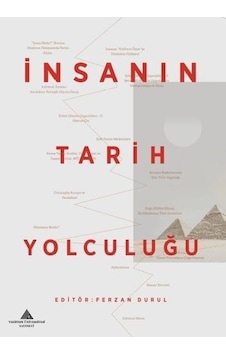 İnsanın Tarih Yolculuğu- Yeditepe Üniversitesi Yayınevi
