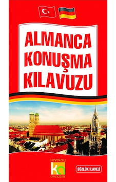 Almanca Konuşma Klavuzu - Sözlük İlaveli Almanca Konuşma Klavuzu - Sözlük İlaveli